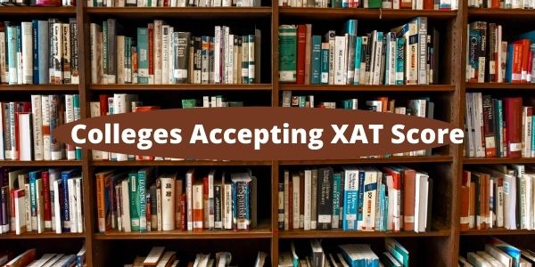 Know Colleges Accepting XAT Score - Top MBA Colleges comes under XAT Exam