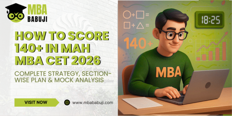 How to Score 140+ in MAH MBA CET 2026