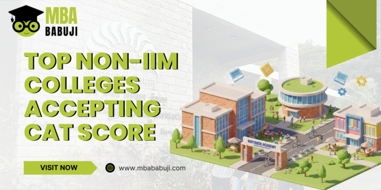 Top Non-IIM Colleges Accepting CAT Score