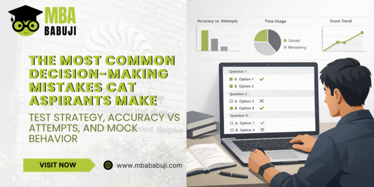 The Most Common Decision-Making Mistakes CAT Aspirants Make
