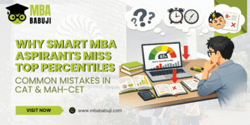 Why Smart MBA Aspirants Miss Top Percentiles
