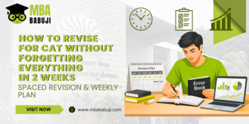 How to Revise for CAT Without Forgetting Everything in 2 Weeks