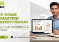 The 3-Stage Preparation Strategy for CAT